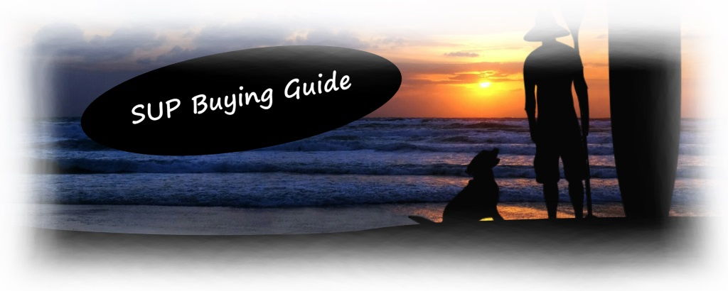 SUP Buying Guide