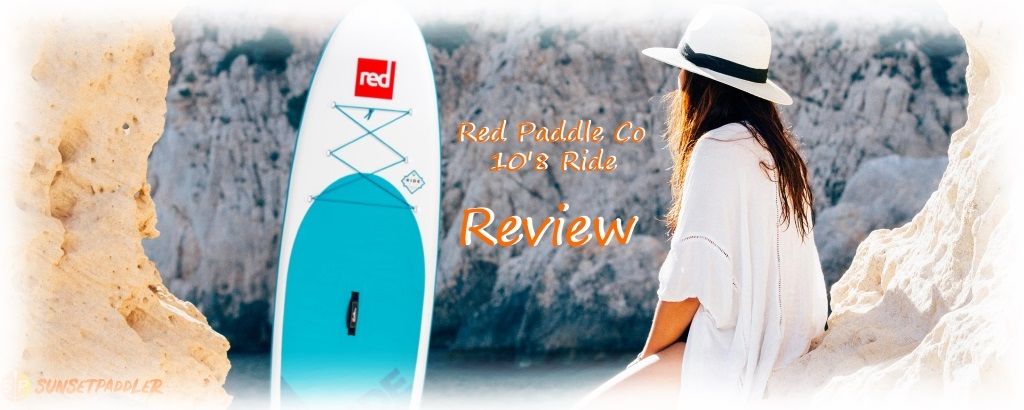Red Paddle Co 10′8″ Ride MSL Review